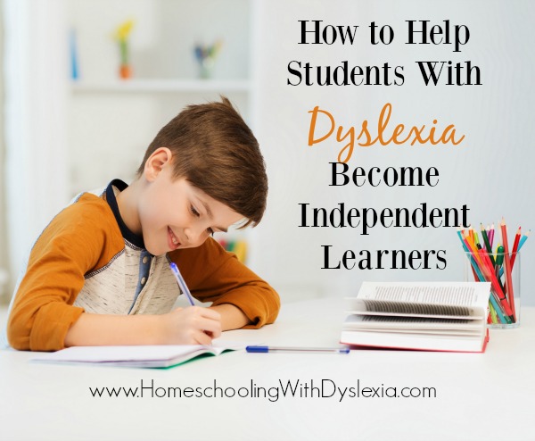 how-to-help-students-with-dyslexia-become-independent-learners