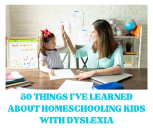 homeschooling with dyslexia