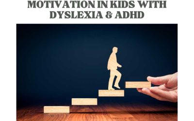 5 Ways to Increase Motivation in Kids With Dyslexia & ADHD