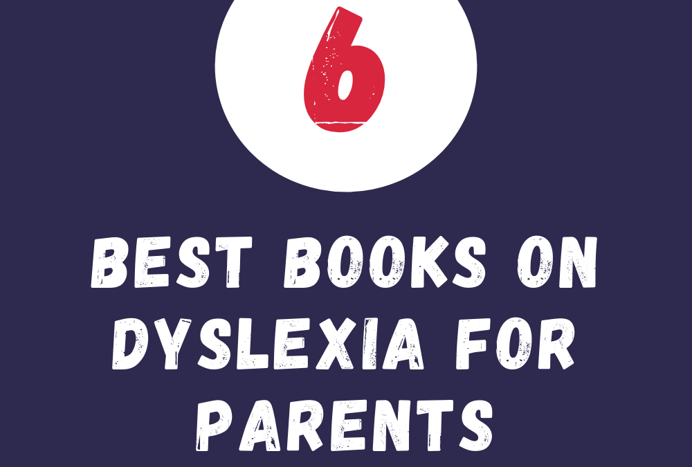 Best Books on Dyslexia for Parents