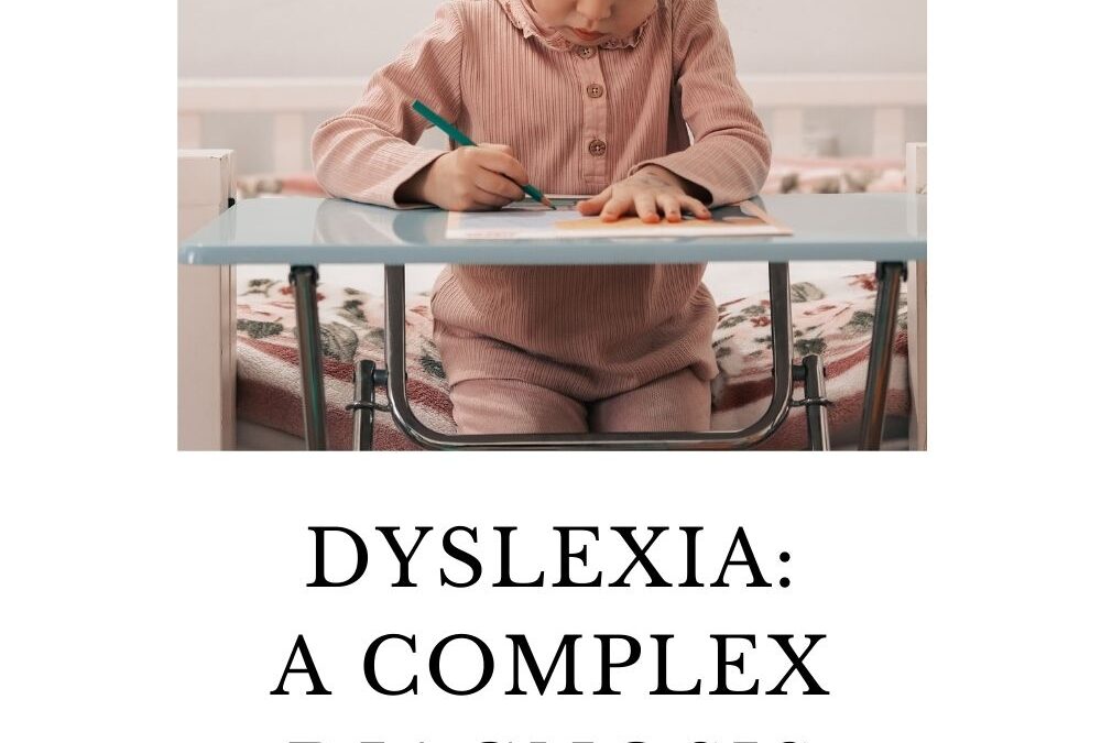 Dyslexia: A Complex Diagnosis
