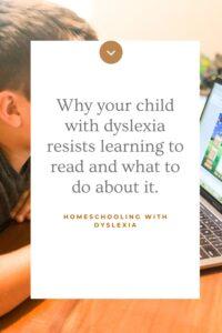 what to do when your child with dyslexia resists reading instruction