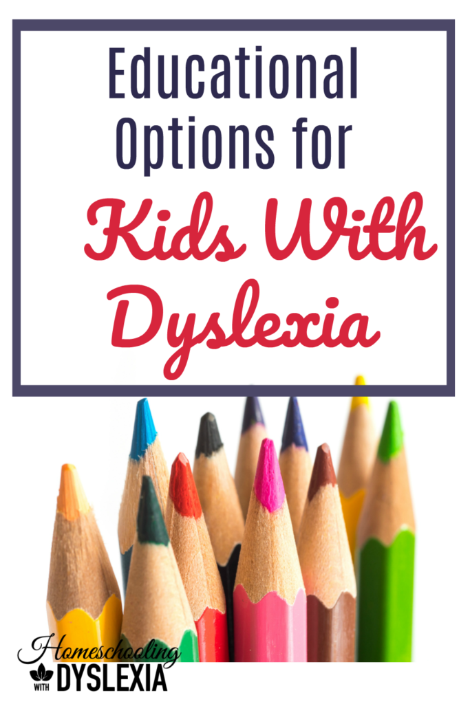 What are the educational options for kids who don't learn like 80% of other students? Here are Educational Options for Kids with Dyslexia