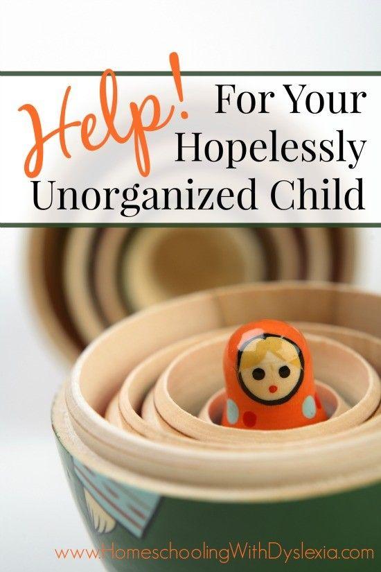 Help for Your Hopelessly Unorganized Child