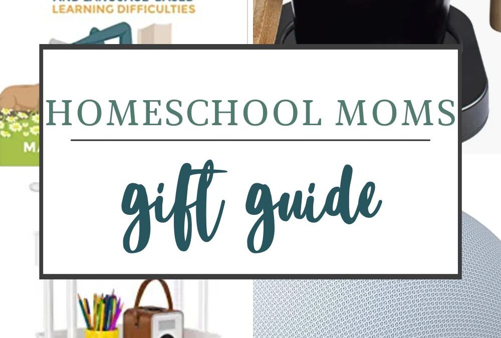 Gifts for Homeschool Moms