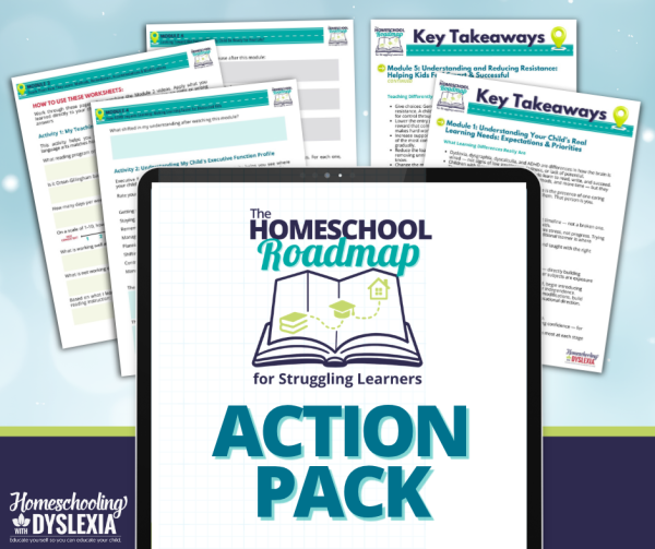 Action Pack for the Homeschool Roadmap Course | Homeschooling with Dyslexia