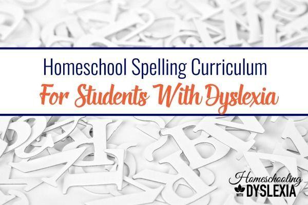 Homeschool Spelling Curriculum for Students With Dyslexia