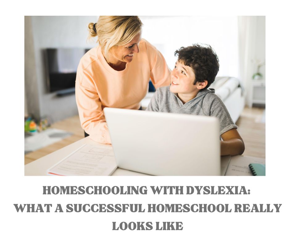 What a successful Homeschool With Dyslexia looks like.