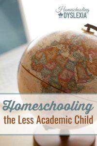 Homeschooling the Less Academic Child