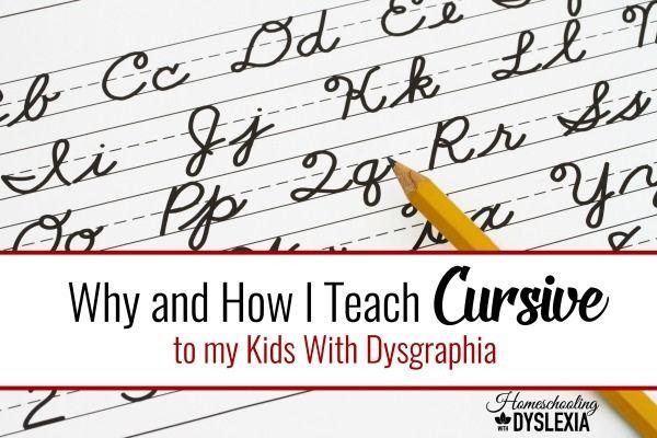 Why and How I Teach Cursive to my Kids With Dysgraphia