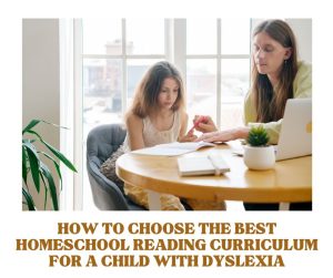homeschool reading curriculum dyslexia
