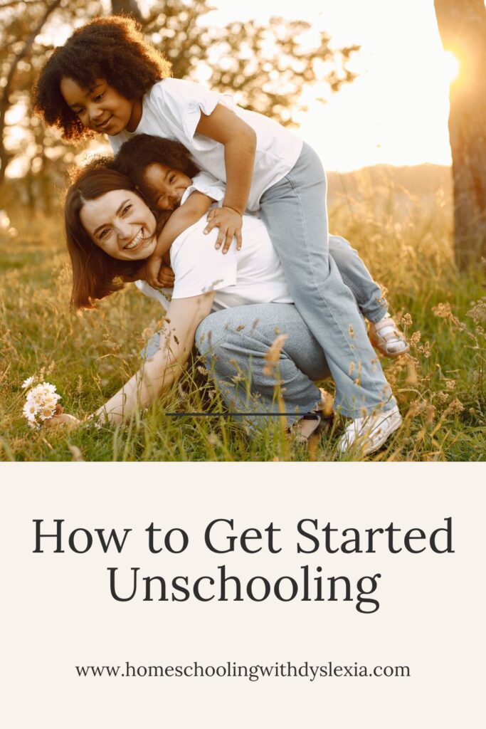 how to get started unschooling