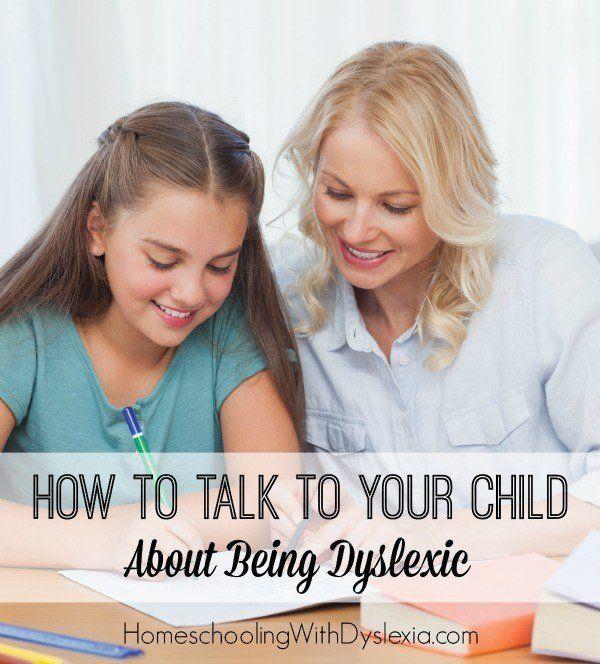 How-to-Talk-to-Your-Child-About-Being-Dyslexic | Homeschooling with ...