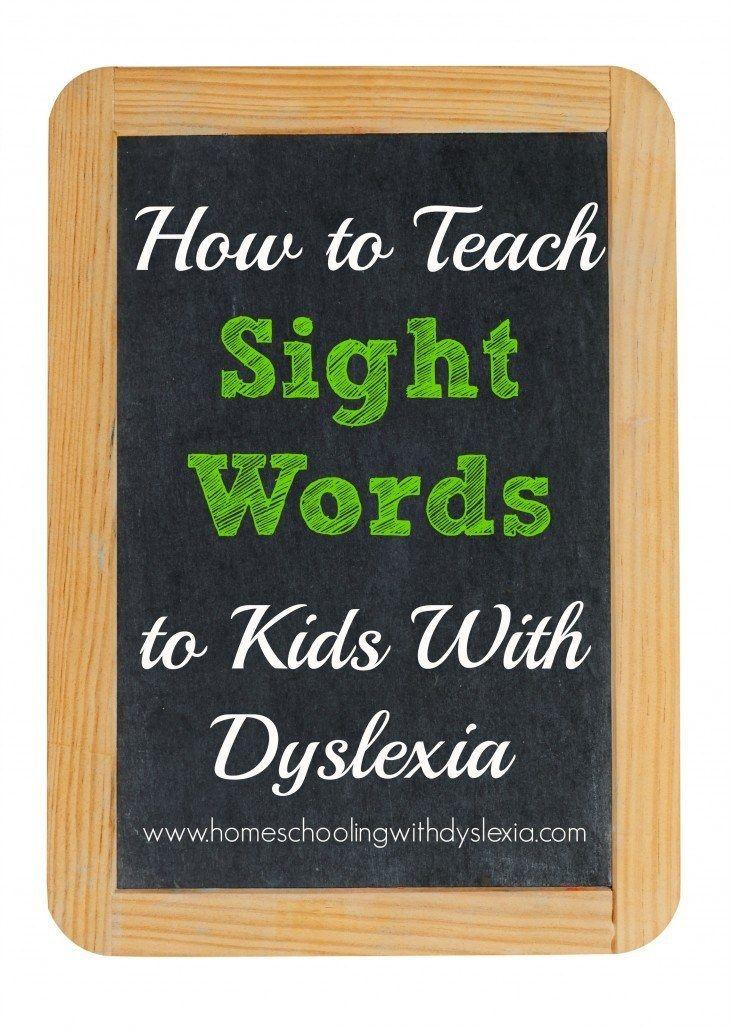 https://homeschoolingwithdyslexia.com/wp-content/uploads/How-to-Teach-Sight-Words-to-Kids-With-Dyslexia-731x1030.jpg