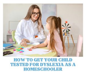 dyslexia testing homeschool