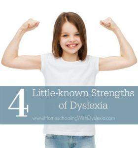 The Strengths Of Dyslexia | Homeschooling With Dyslexia