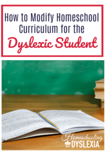 There are great homeschool curricula available for dyslexic kids. But what if circumstances are such that buying more curricula is not an option? Let's take a look at some ways you can modify homeschool curriculum for the dyslexic student.