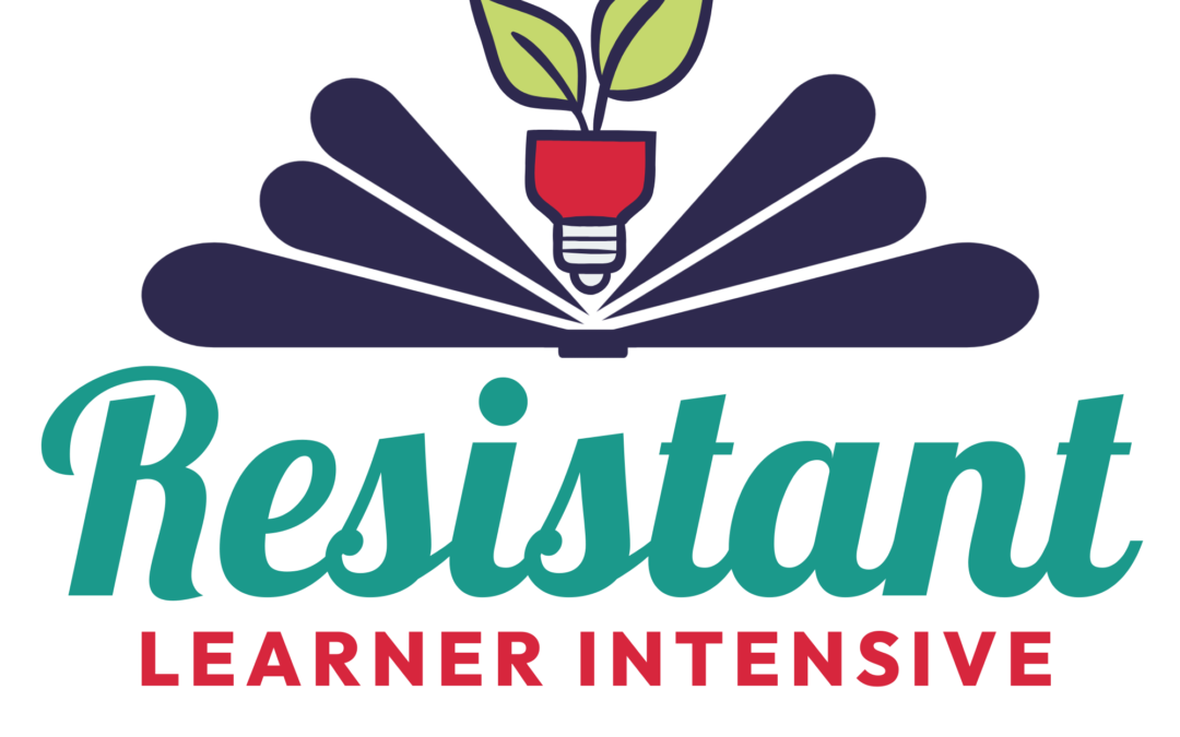 The Resistant Learners Intensive