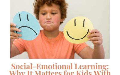 Social-Emotional Learning (SEL): Why It Matters for Kids With Dyslexia and ADHD