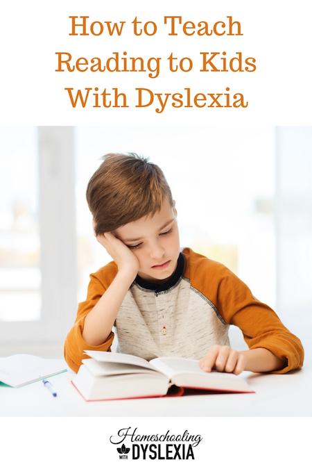 How To Teach Kids With Dyslexia To Read Homeschooling With Dyslexia