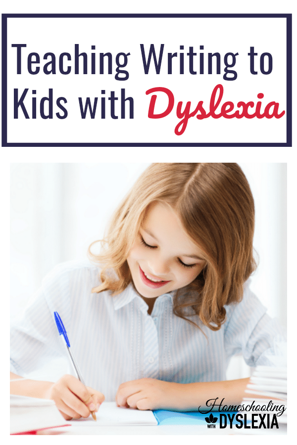 Teaching Writing to Kids with Dyslexia | Homeschooling with Dyslexia