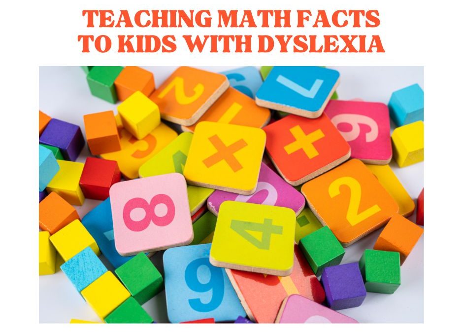 How to Teach Math Facts to Kids With Dyslexia