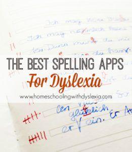 Best Spelling Apps for Dyslexia | Homeschooling With Dyslexia