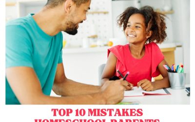 Top 10 Mistakes Homeschool Parents Make with Dyslexia