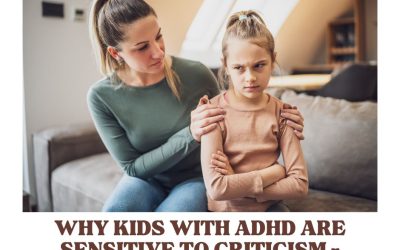 Why kids with ADHD are sensitive to criticism