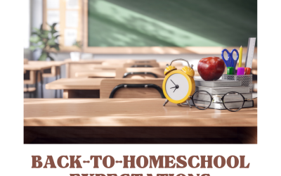 Back to Homeschool Expectations: For Families with Dyslexia and ADHD