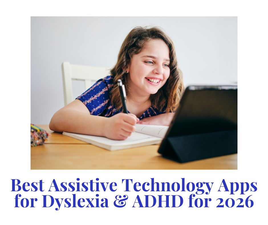 best assistive tech dyslexia adhd 2026
