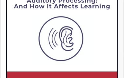 Course 9: Auditory Processing: And How It Affects Learning