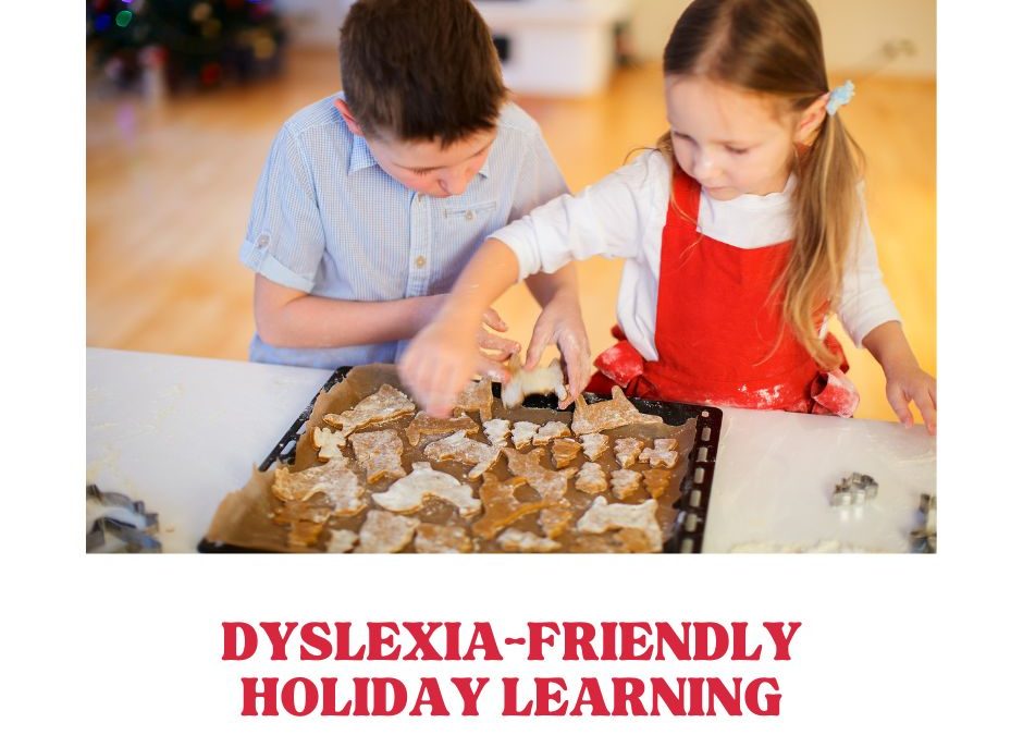 Dyslexia-Friendly Holiday Learning