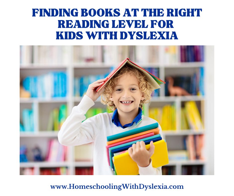 finding books at the right reading level for kids with dyslexia