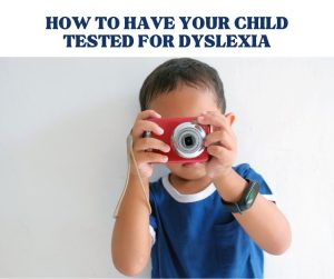 testing for dyslexia. what you need to know