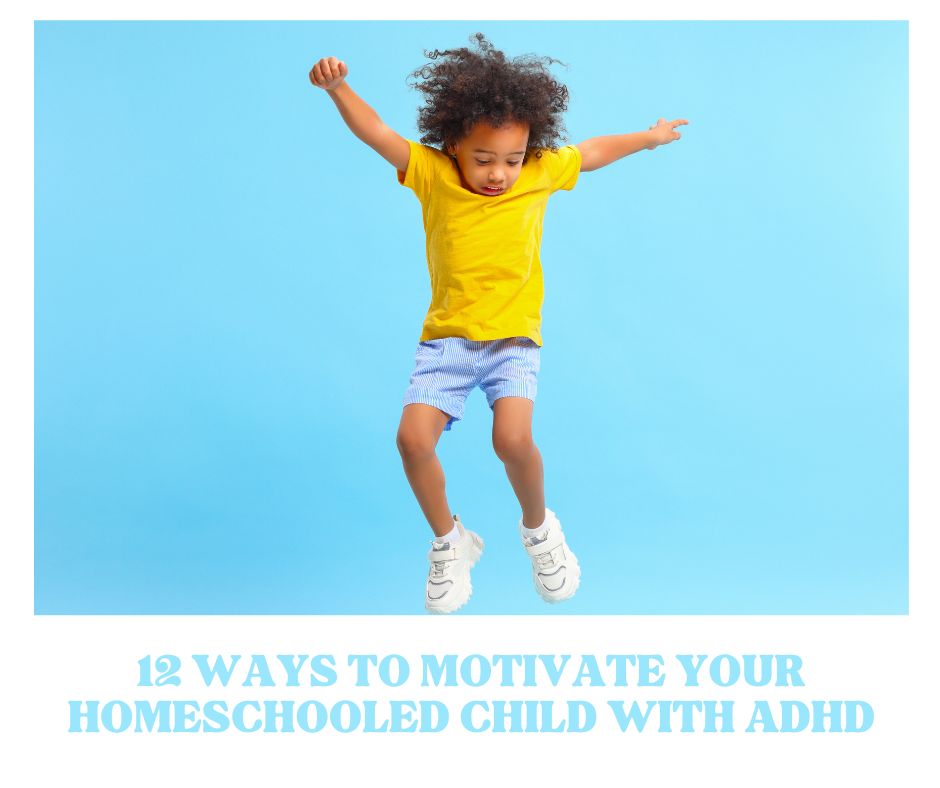 motivate homeschool child adhd