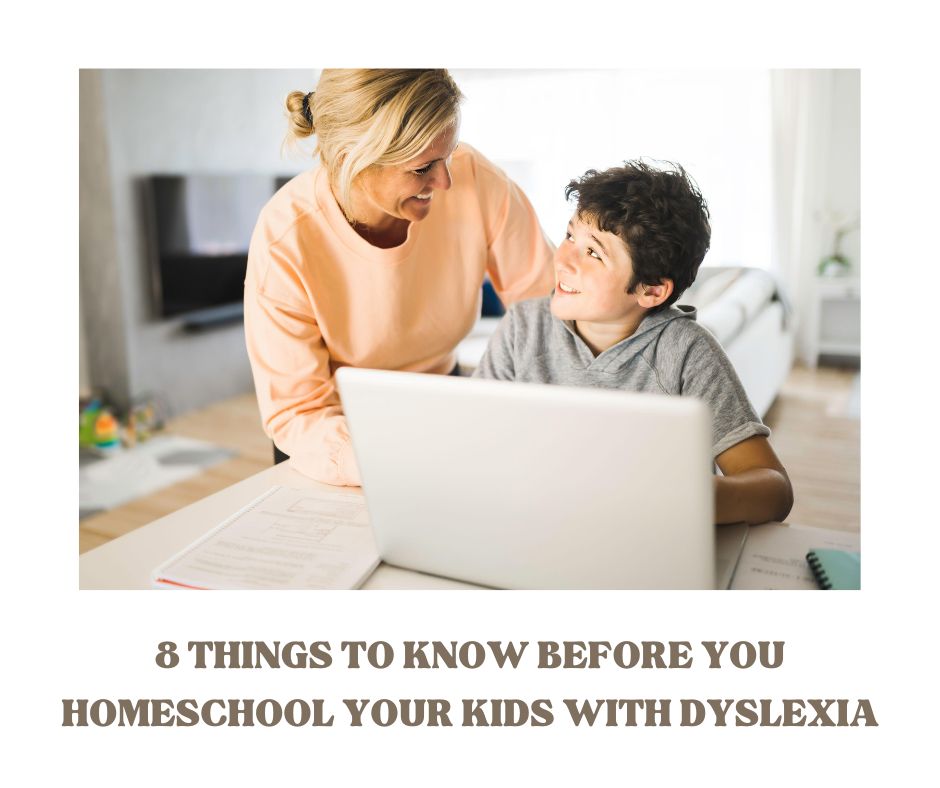 what to know homeschool dyslexia
